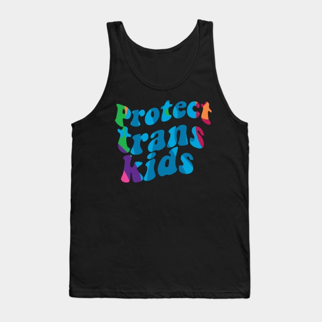 protect trans kids Tank Top by Giftyshoop